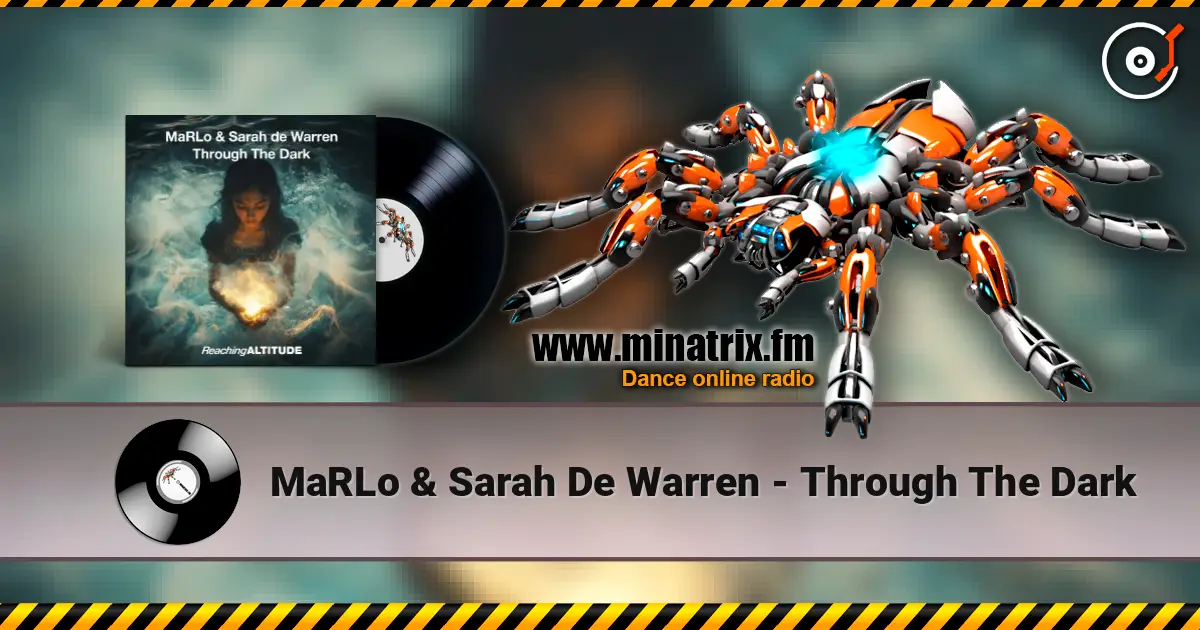 MaRLo & Sarah De Warren - Through The Dark escuchar online en alta calidad | Minatrix.FM