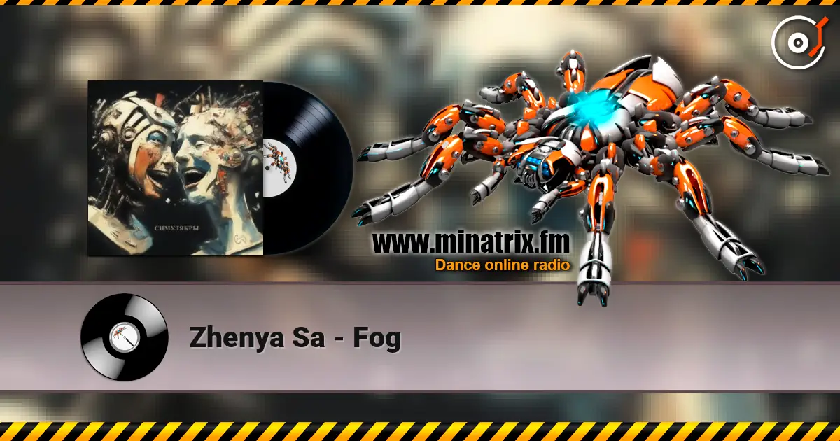 Zhenya Sa - Fog escuchar online en alta calidad | Minatrix.FM