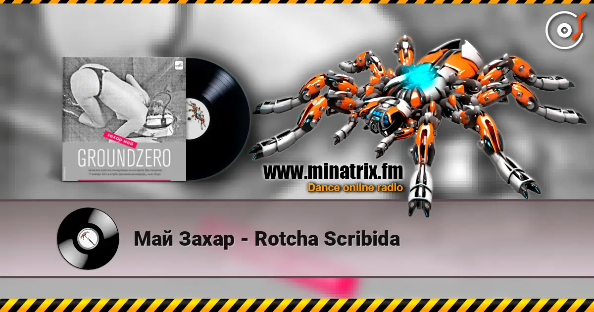 Май Захар - Rotcha Scribida escuchar online en alta calidad | Minatrix.FM