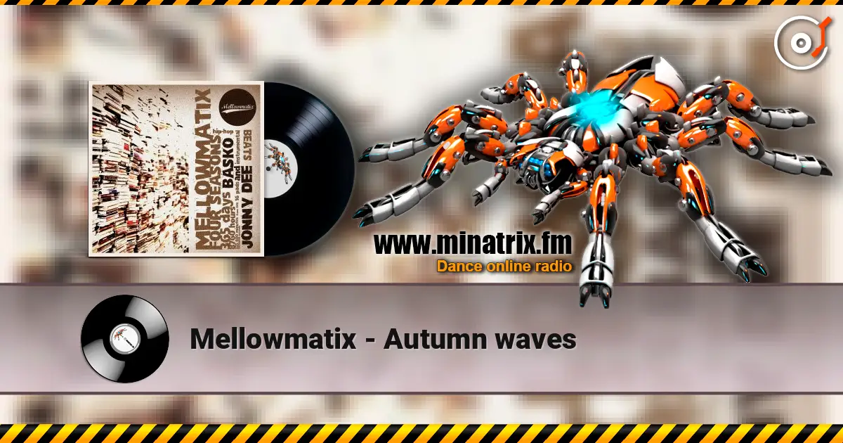 Mellowmatix - Autumn waves escuchar online en alta calidad | Minatrix.FM