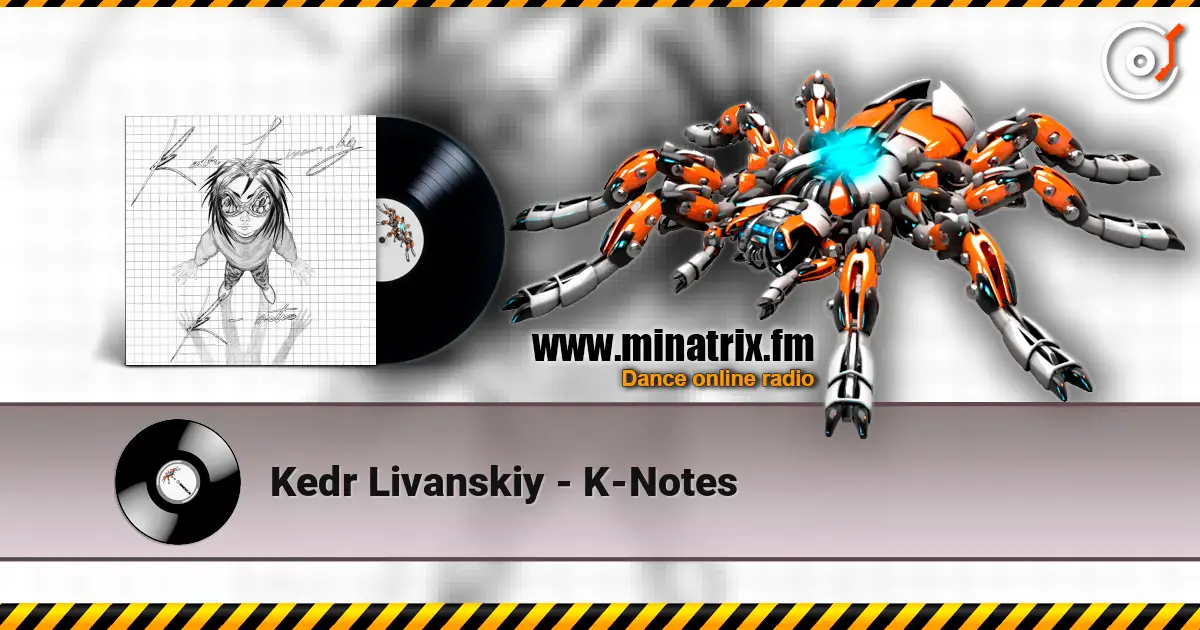 Kedr Livanskiy - K-Notes escuchar online en alta calidad | Minatrix.FM