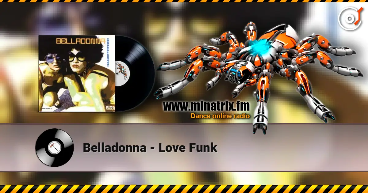 Belladonna - Love Funk escuchar online en alta calidad | Minatrix.FM
