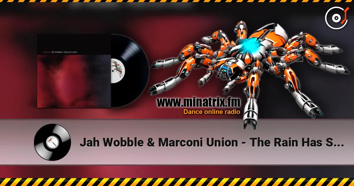 Jah Wobble & Marconi Union - The Rain Has Stopped escuchar online en alta calidad | Minatrix.FM