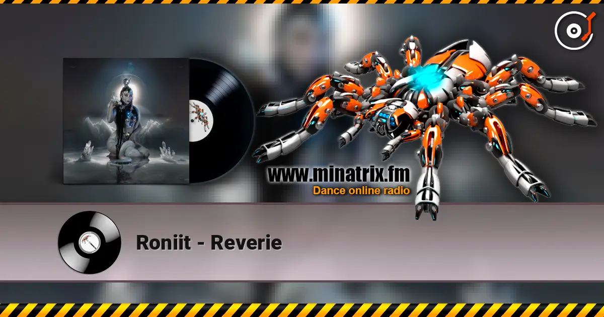 Roniit - Reverie escuchar online en alta calidad | Minatrix.FM