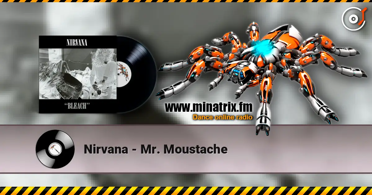 Nirvana - Mr. Moustache escuchar online en alta calidad | Minatrix.FM
