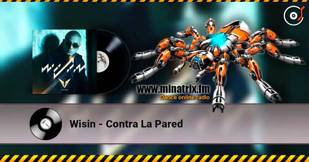 Wisin - Contra La Pared escuchar online en alta calidad | Minatrix.FM