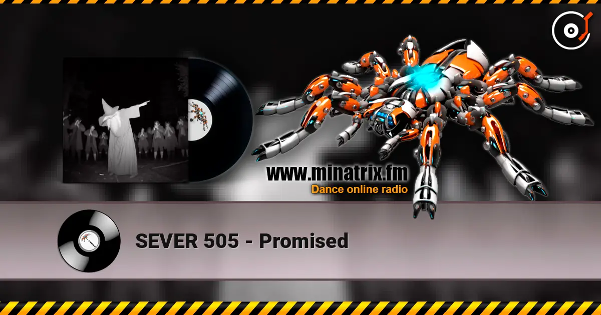 SEVER 505 - Promised escuchar online en alta calidad | Minatrix.FM