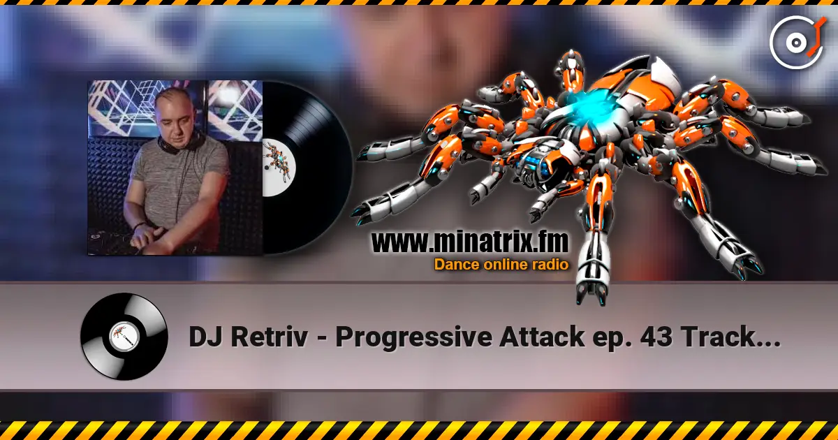 DJ Retriv - Progressive Attack ep. 43 Track 05 escuchar online en alta calidad | Minatrix.FM