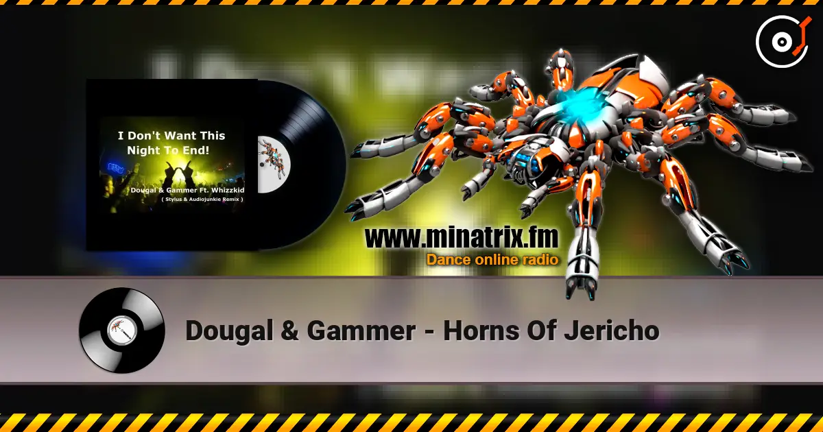 Dougal & Gammer - Horns Of Jericho escuchar online en alta calidad | Minatrix.FM