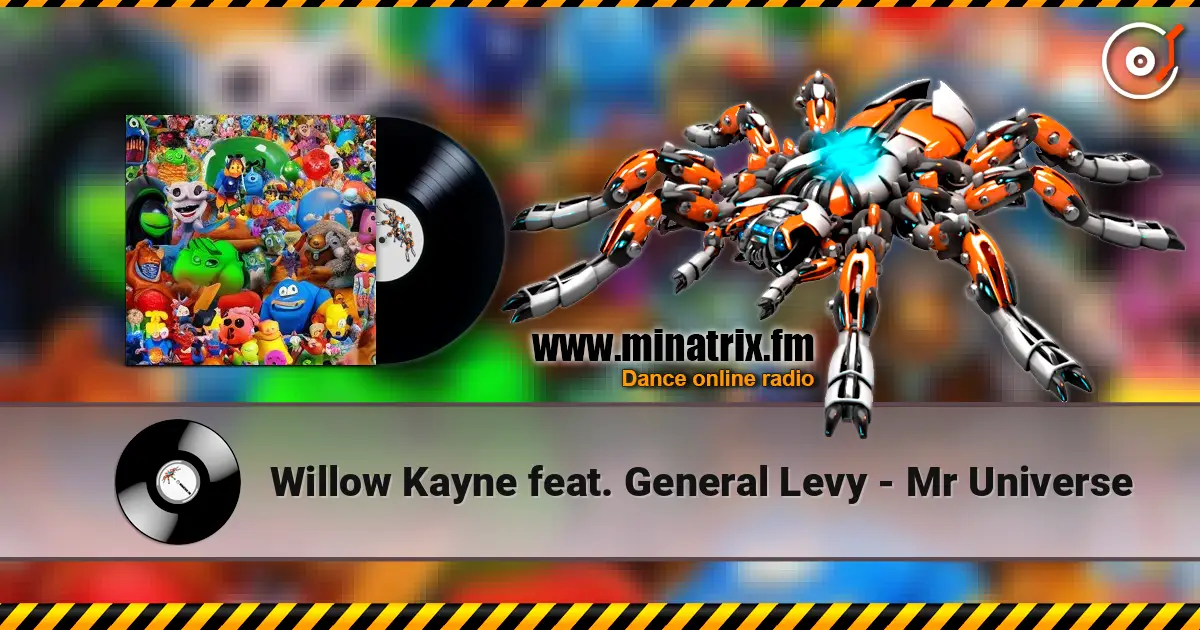 Willow Kayne feat. General Levy - Mr Universe escuchar online en alta calidad | Minatrix.FM