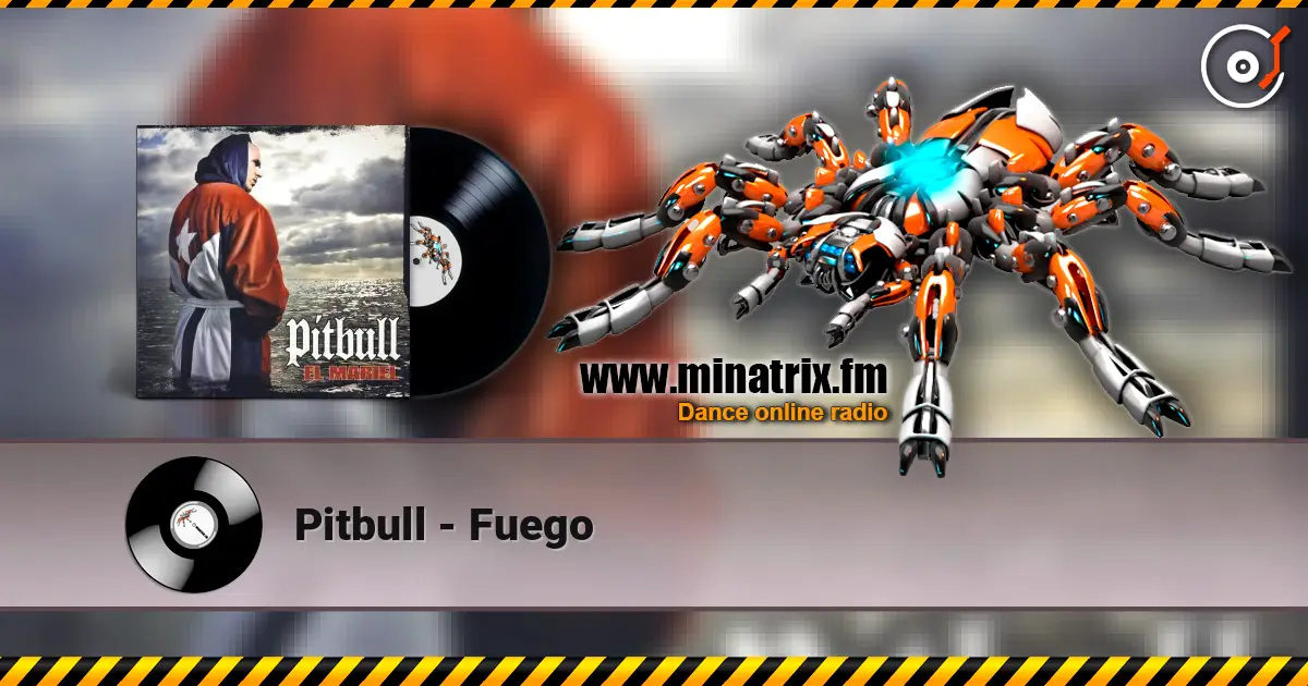 Pitbull - Fuego escuchar online en alta calidad | Minatrix.FM