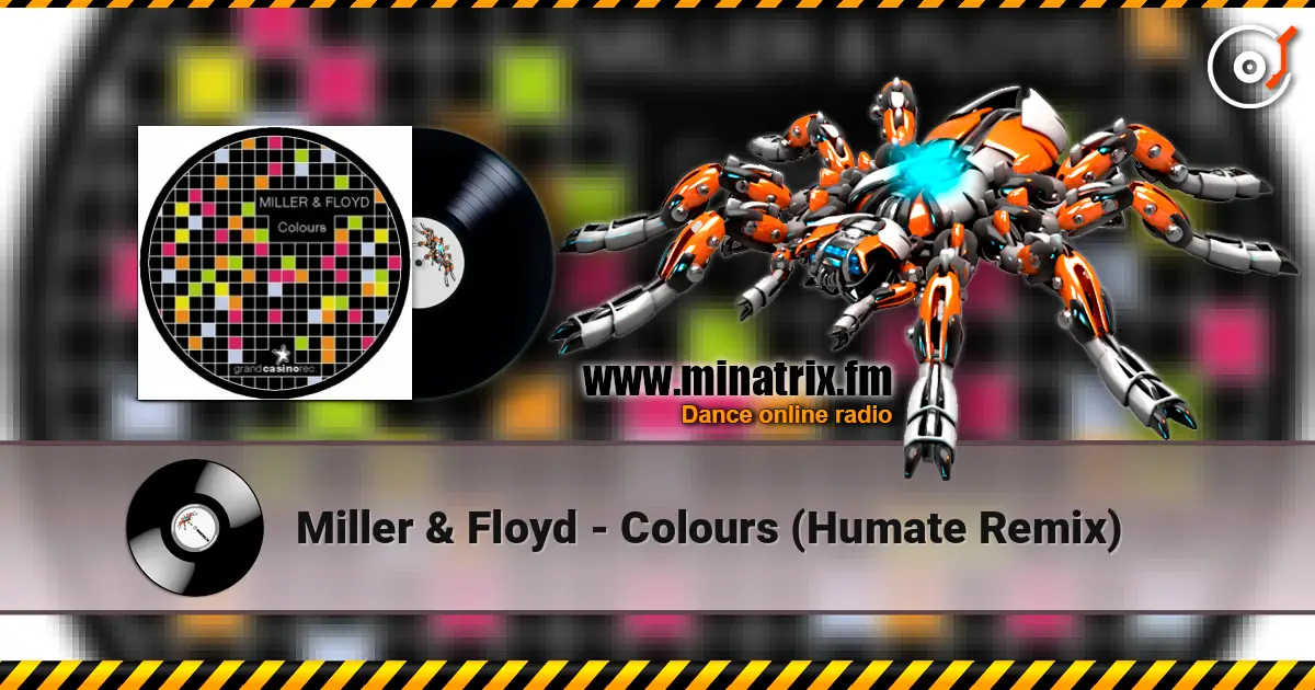 Miller & Floyd - Colours (Humate Remix) escuchar online en alta calidad | Minatrix.FM
