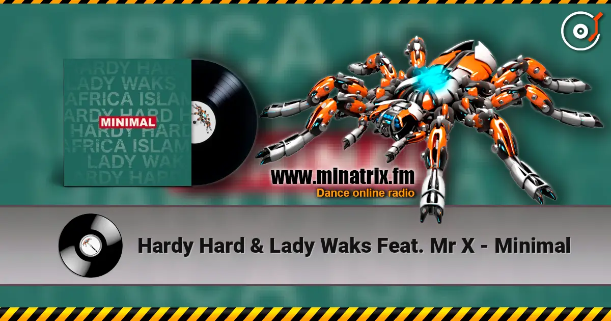 Hardy Hard & Lady Waks Feat. Mr X - Minimal escuchar online en alta calidad | Minatrix.FM