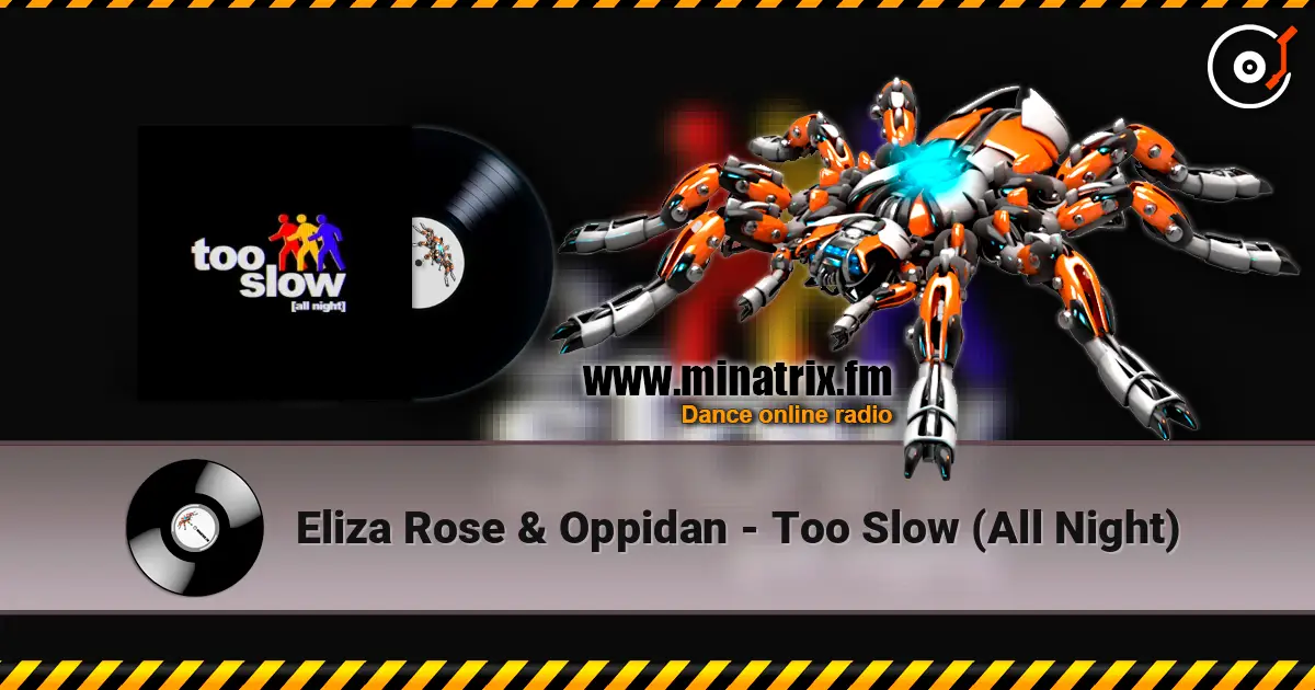 Eliza Rose & Oppidan - Too Slow (All Night) escuchar online en alta calidad | Minatrix.FM