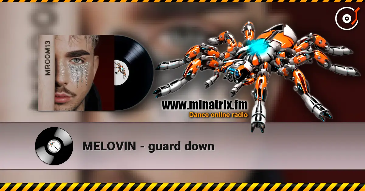 MELOVIN - guard down escuchar online en alta calidad | Minatrix.FM