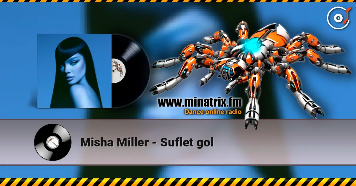 Misha Miller - Suflet gol escuchar online en alta calidad | Minatrix.FM