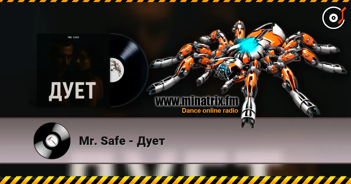 Mr. Safe - Дует escuchar online en alta calidad | Minatrix.FM