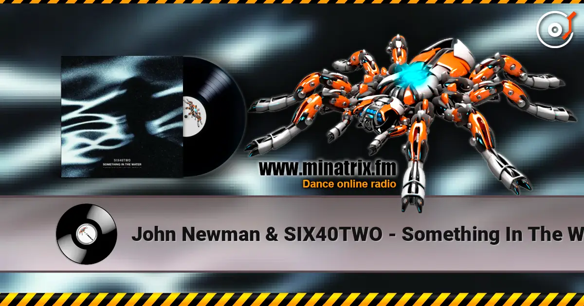 John Newman & SIX40TWO - Something In The Water escuchar online en alta calidad | Minatrix.FM