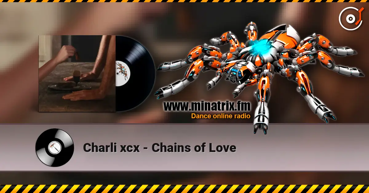 Charli xcx - Chains of Love escuchar online en alta calidad | Minatrix.FM