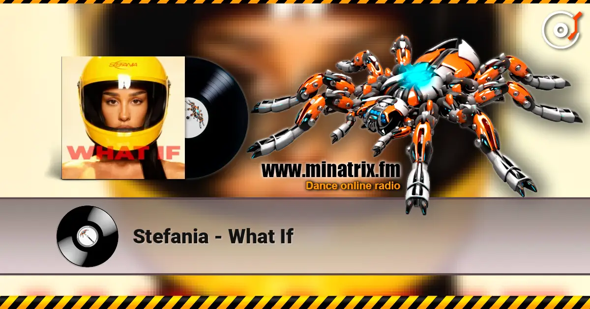 Stefania - What If escuchar online en alta calidad | Minatrix.FM