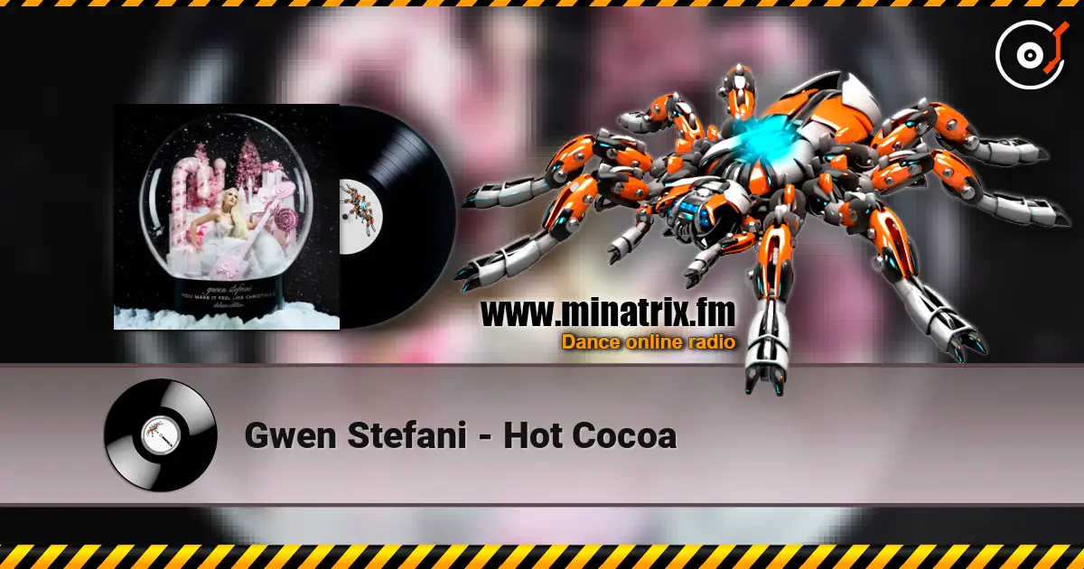 Gwen Stefani - Hot Cocoa escuchar online en alta calidad | Minatrix.FM