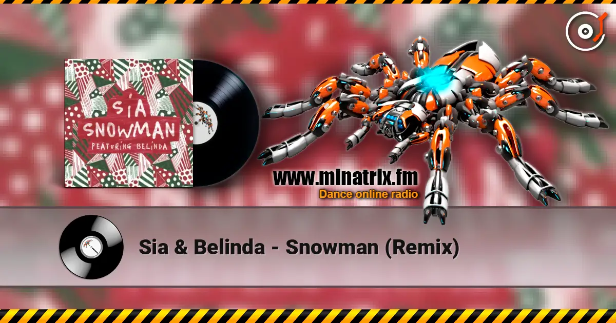 Sia & Belinda - Snowman (Remix) escuchar online en alta calidad | Minatrix.FM
