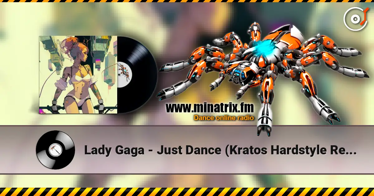 Lady Gaga - Just Dance (Kratos Hardstyle Remix) escuchar online en alta calidad | Minatrix.FM