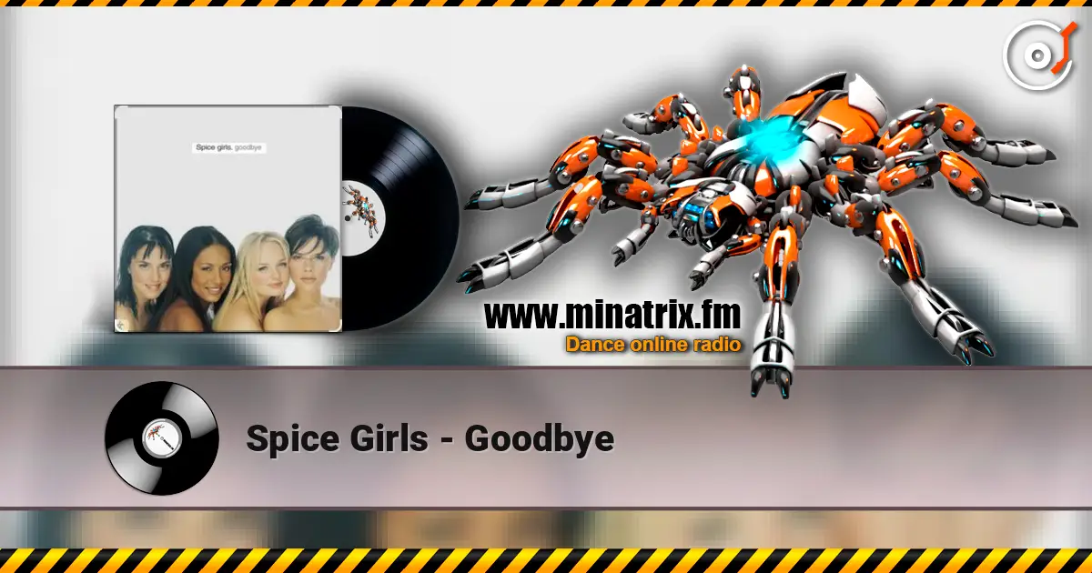 Spice Girls - Goodbye escuchar online en alta calidad | Minatrix.FM