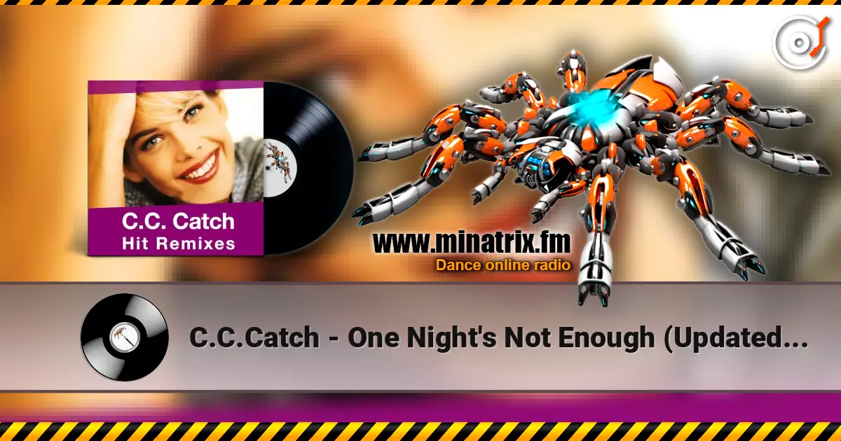 C.C.Catch - One Night's Not Enough (Updated Remix) escuchar online en alta calidad | Minatrix.FM