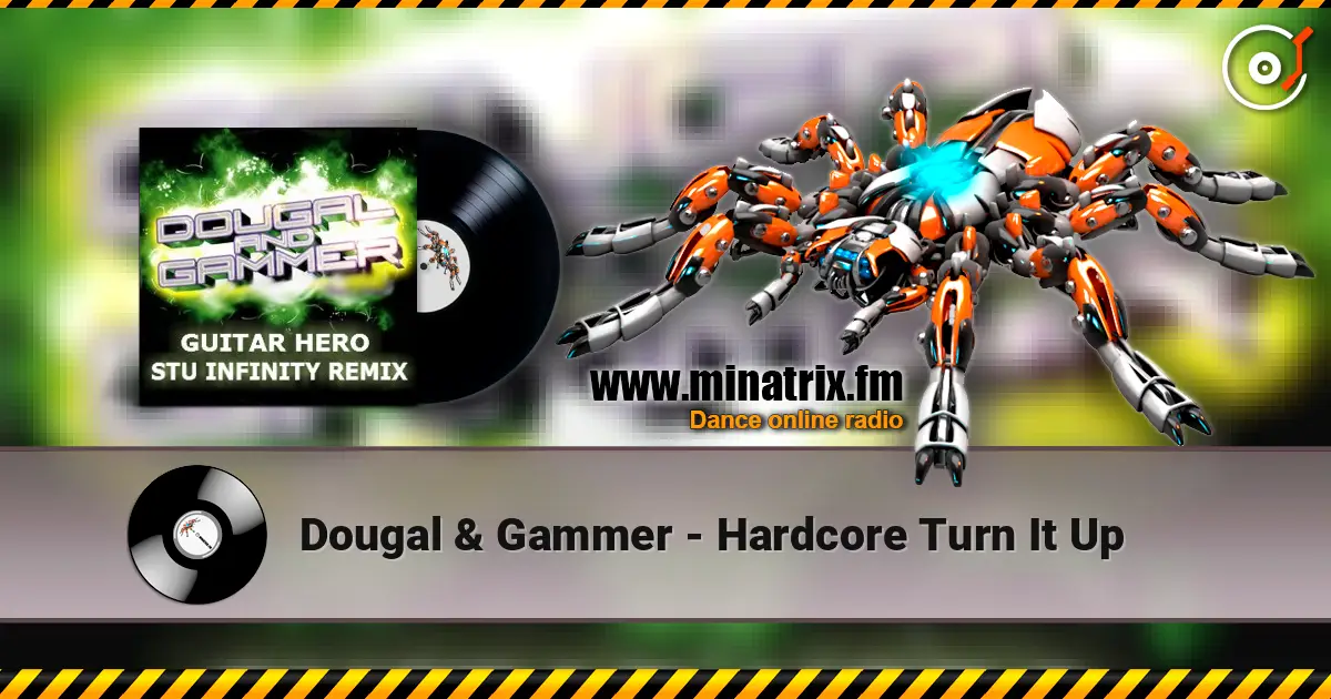 Dougal & Gammer - Hardcore Turn It Up escuchar online en alta calidad | Minatrix.FM