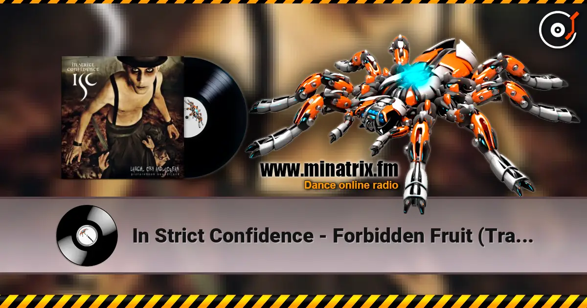 In Strict Confidence - Forbidden Fruit (Tragic Loss Edit) escuchar online en alta calidad | Minatrix.FM