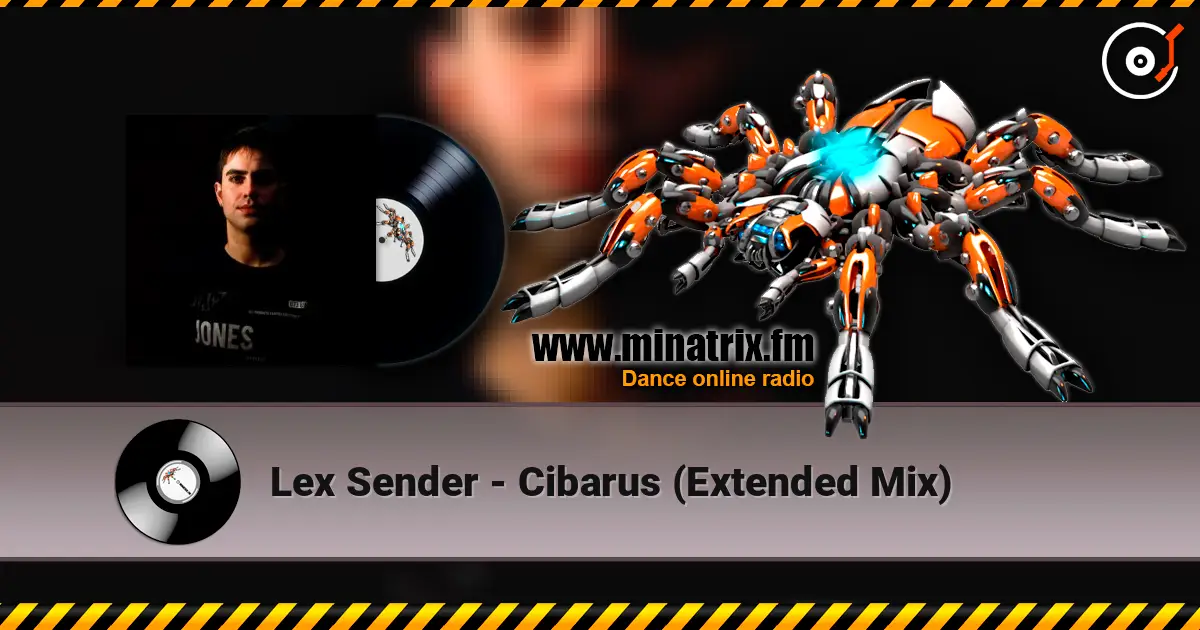 Lex Sender - Cibarus (Extended Mix) escuchar online en alta calidad | Minatrix.FM