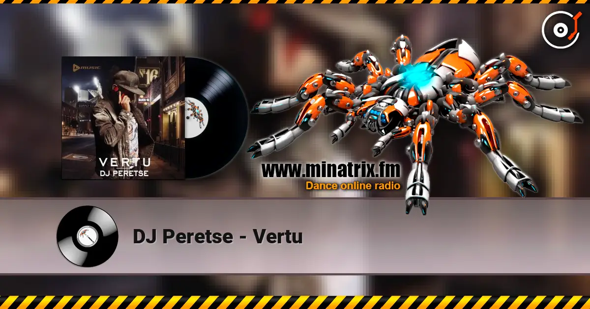 DJ Peretse - Vertu escuchar online en alta calidad | Minatrix.FM