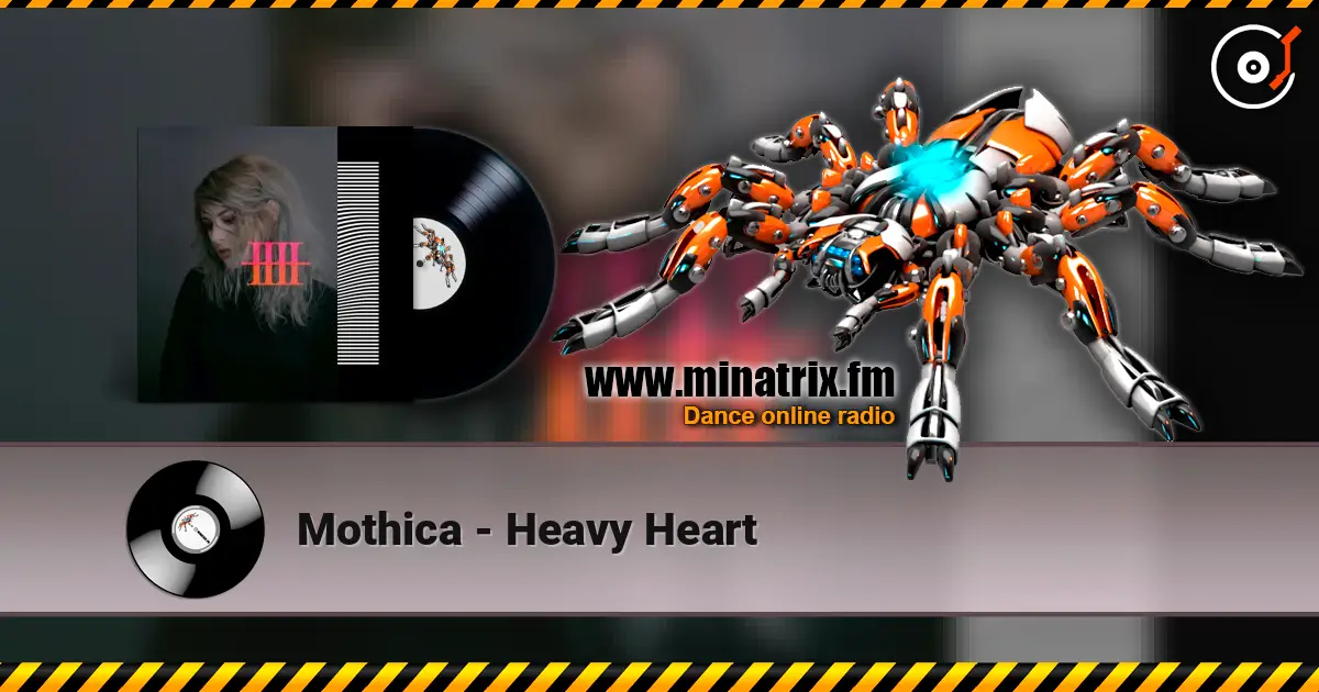 Mothica - Heavy Heart escuchar online en alta calidad | Minatrix.FM