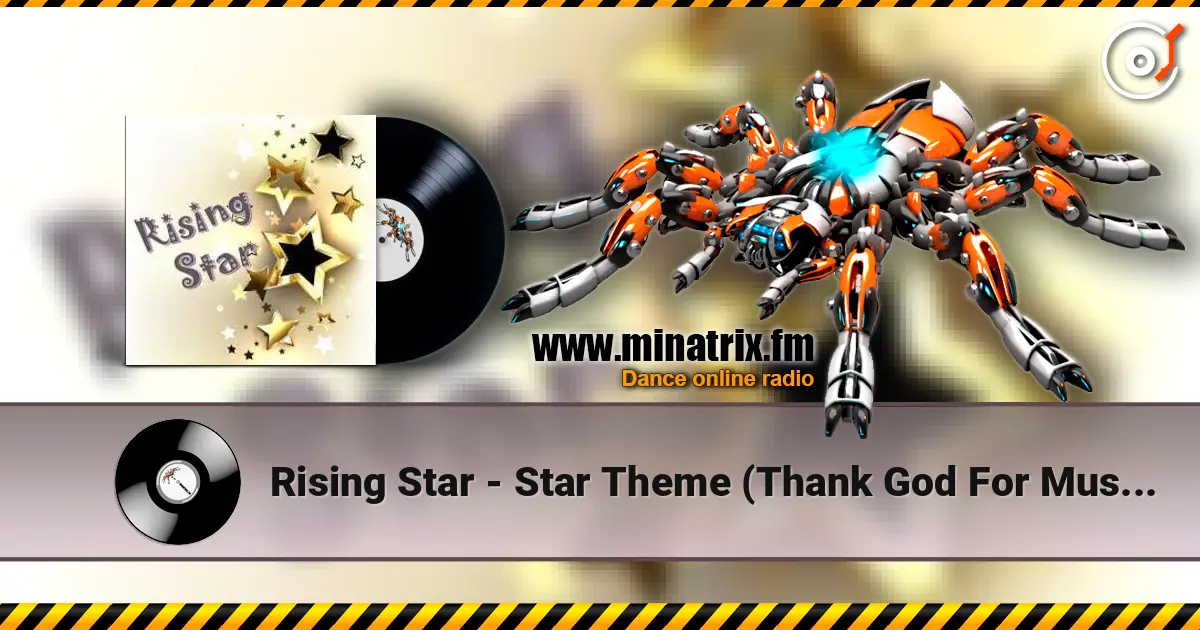 Rising Star - Star Theme (Thank God For Music) escuchar online en alta calidad | Minatrix.FM