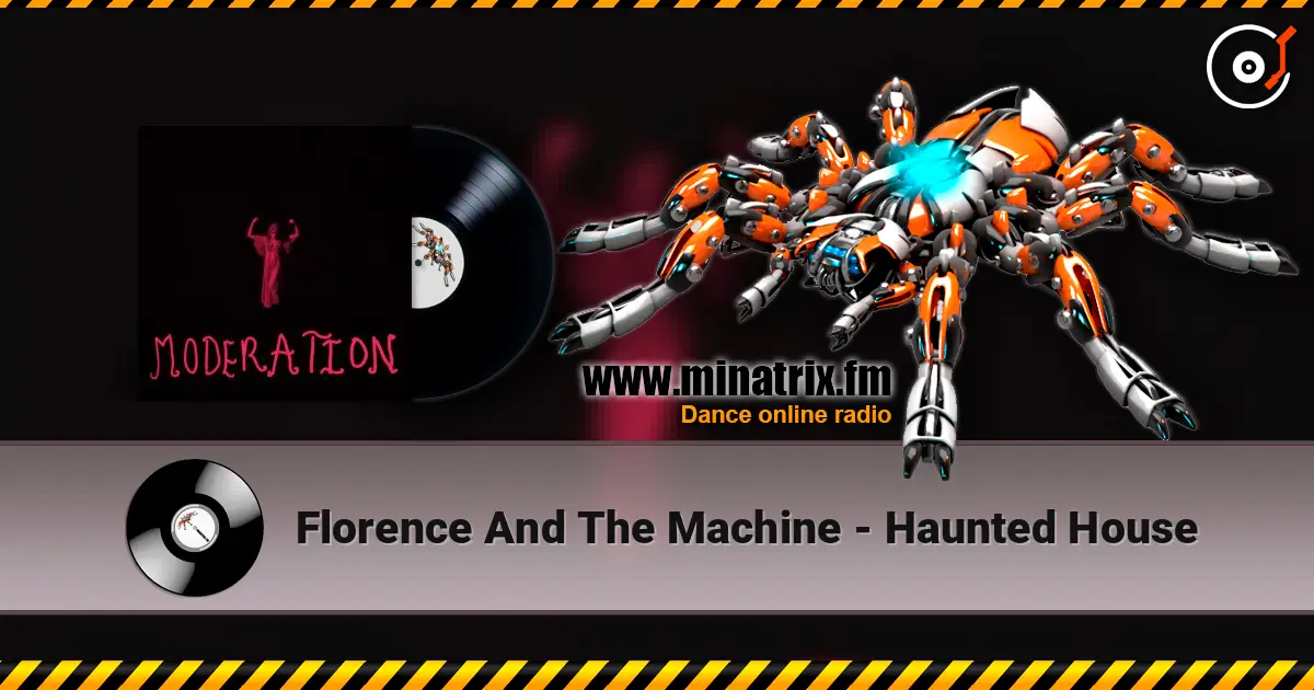Florence And The Machine - Haunted House escuchar online en alta calidad | Minatrix.FM