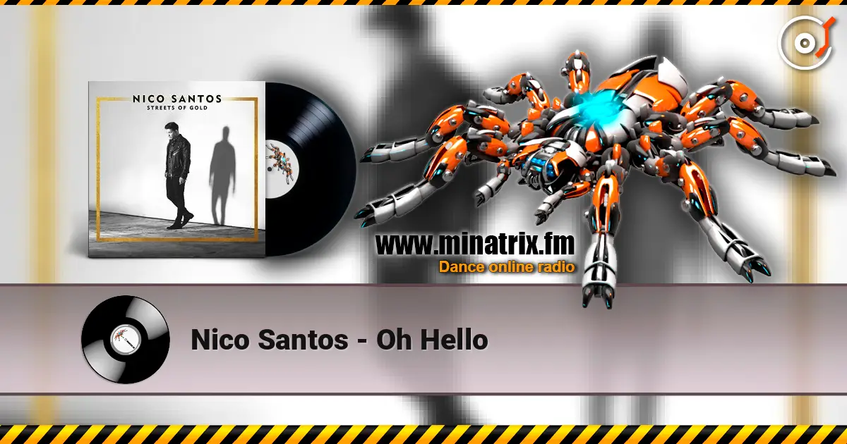 Nico Santos - Oh Hello escuchar online en alta calidad | Minatrix.FM