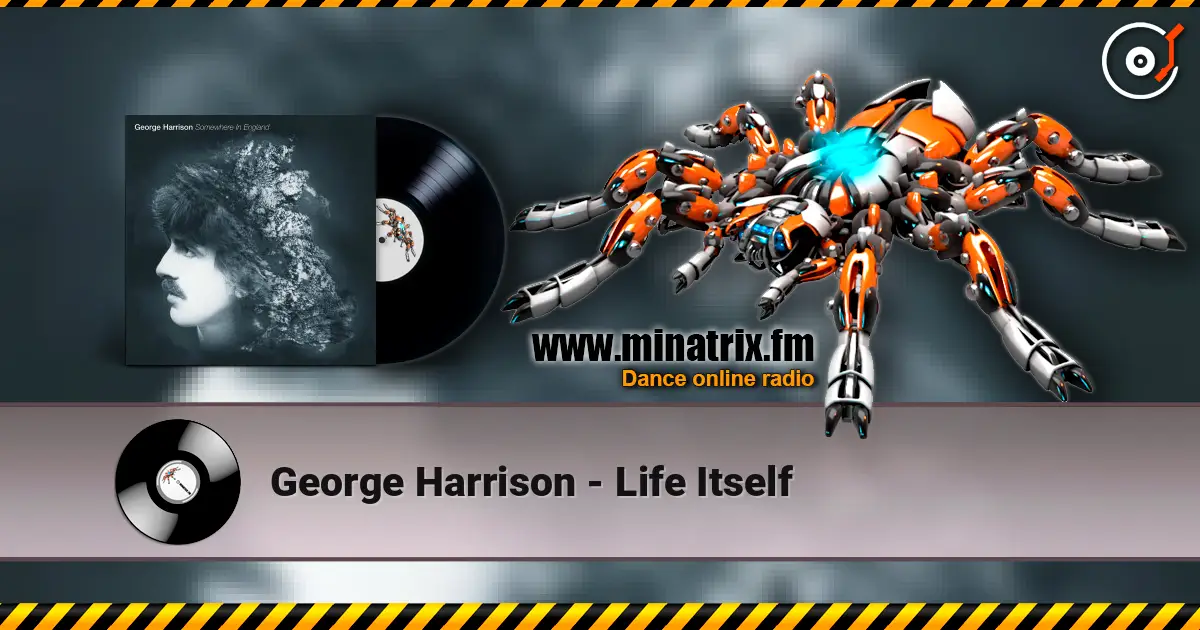 George Harrison - Life Itself escuchar online en alta calidad | Minatrix.FM