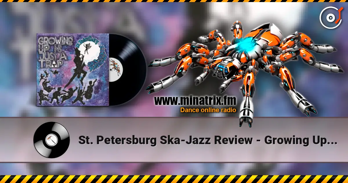 St. Petersburg Ska-Jazz Review - Growing Up Is Just a Trap escuchar online en alta calidad | Minatrix.FM