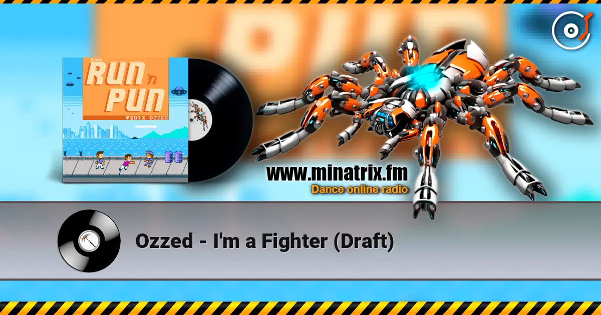 Ozzed - I'm a Fighter (Draft) escuchar online en alta calidad | Minatrix.FM