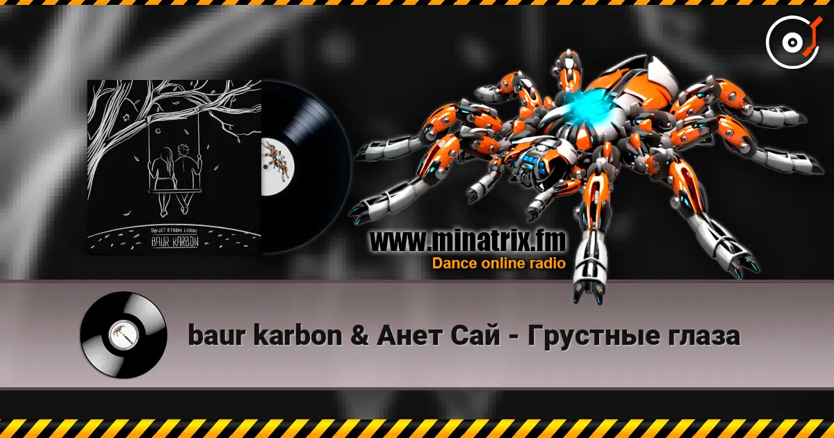 baur karbon & Анет Сай - Грустные глаза escuchar online en alta calidad | Minatrix.FM