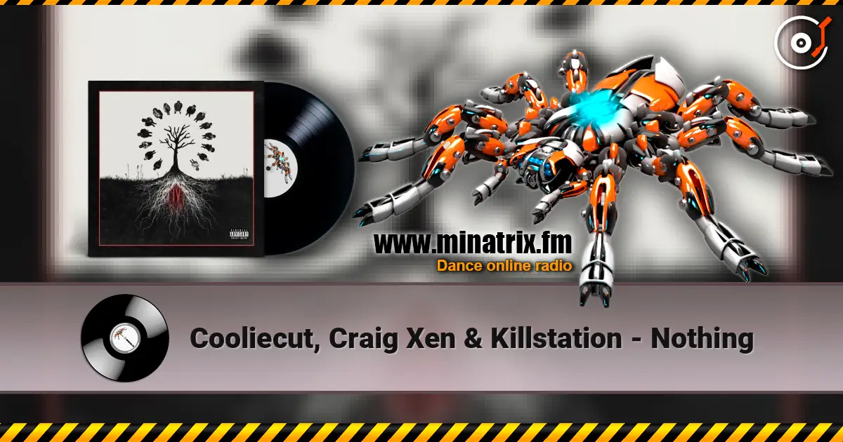 Cooliecut, Craig Xen & Killstation - Nothing escuchar online en alta calidad | Minatrix.FM