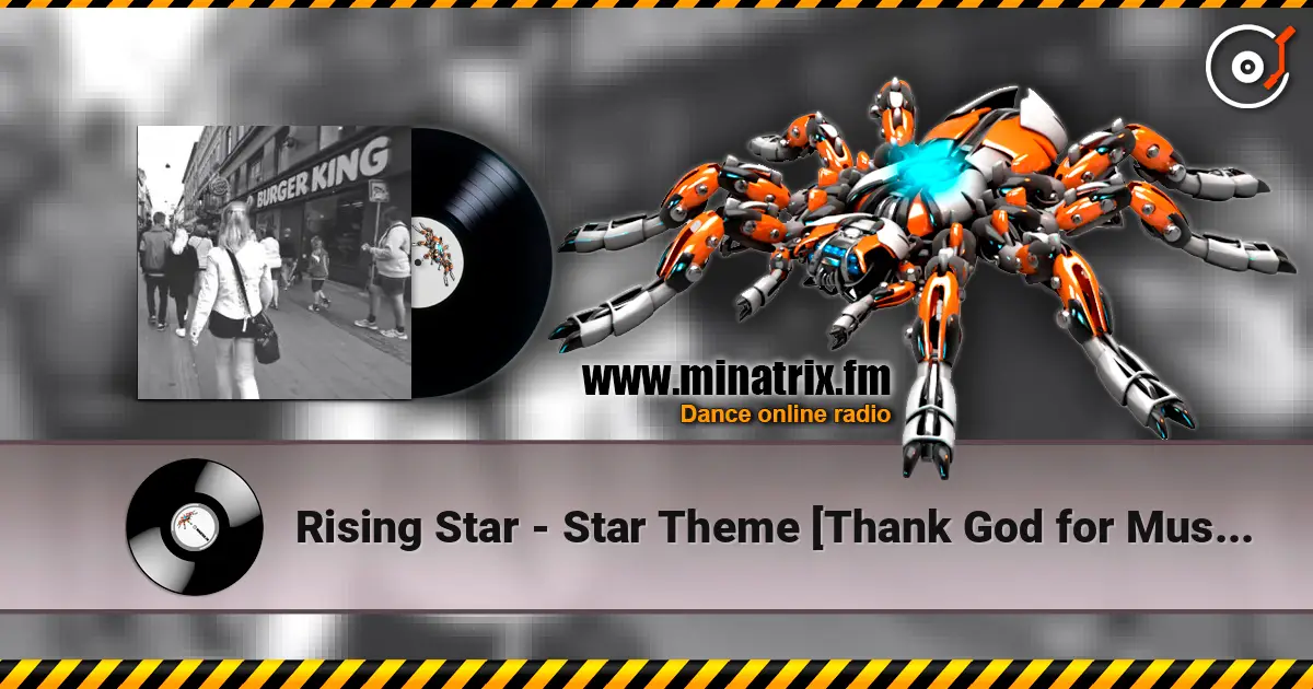 Rising Star - Star Theme [Thank God for Music] (Original Mix) escuchar online en alta calidad | Minatrix.FM