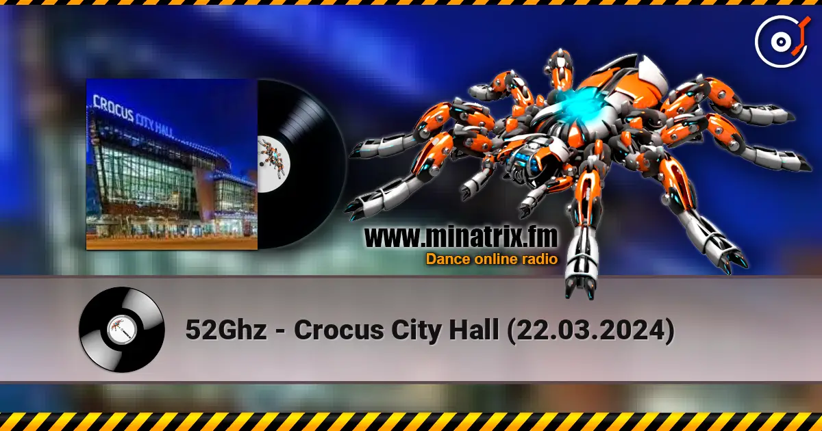 52Ghz - Crocus City Hall (22.03.2024) escuchar online en alta calidad | Minatrix.FM