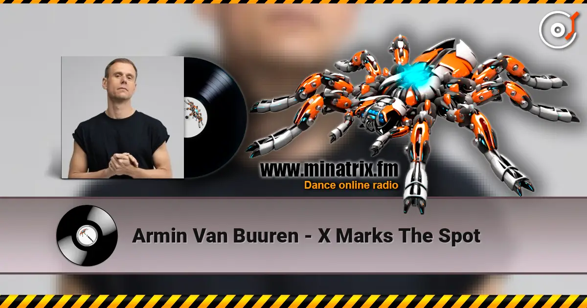 Armin Van Buuren - X Marks The Spot escuchar online en alta calidad | Minatrix.FM