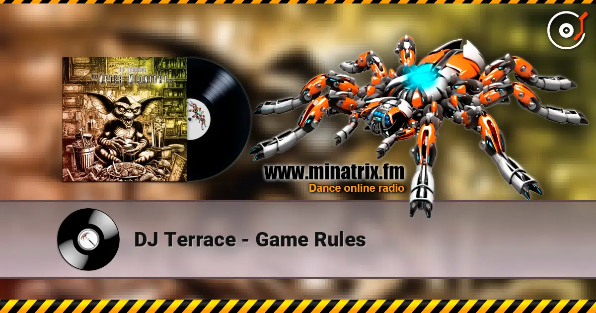 DJ Terrace - Game Rules escuchar online en alta calidad | Minatrix.FM