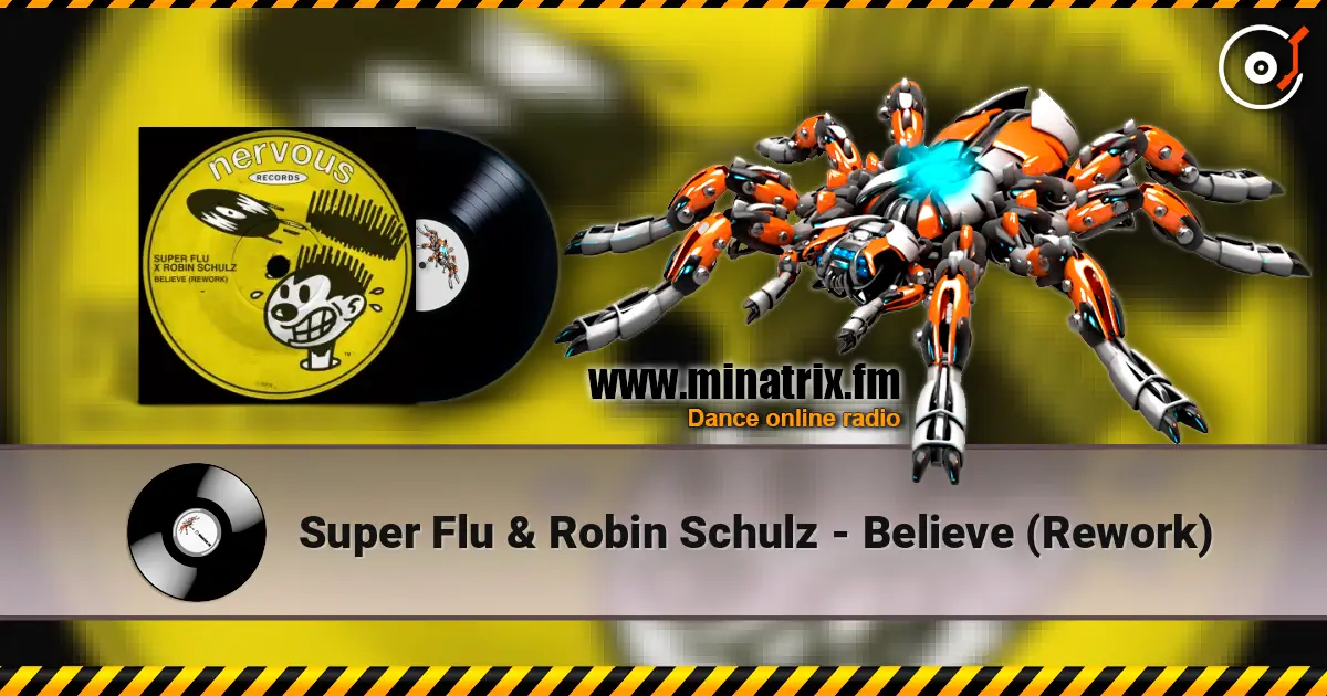 Super Flu & Robin Schulz - Believe (Rework) escuchar online en alta calidad | Minatrix.FM