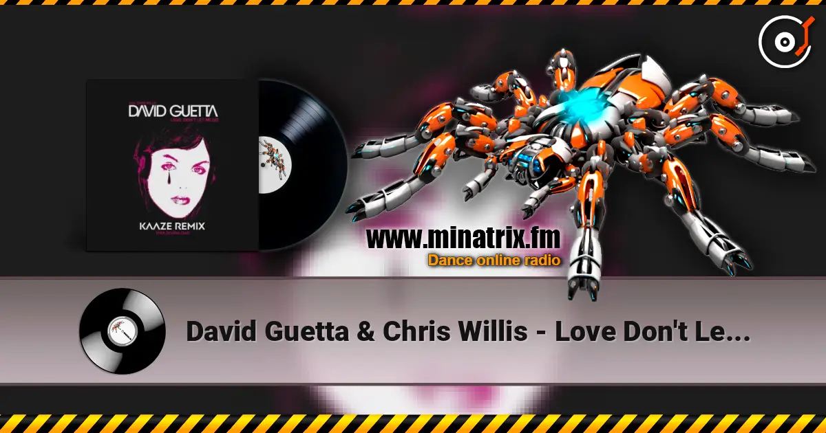 David Guetta & Chris Willis - Love Don't Let Me Go (KAAZE Remix) escuchar online en alta calidad | Minatrix.FM