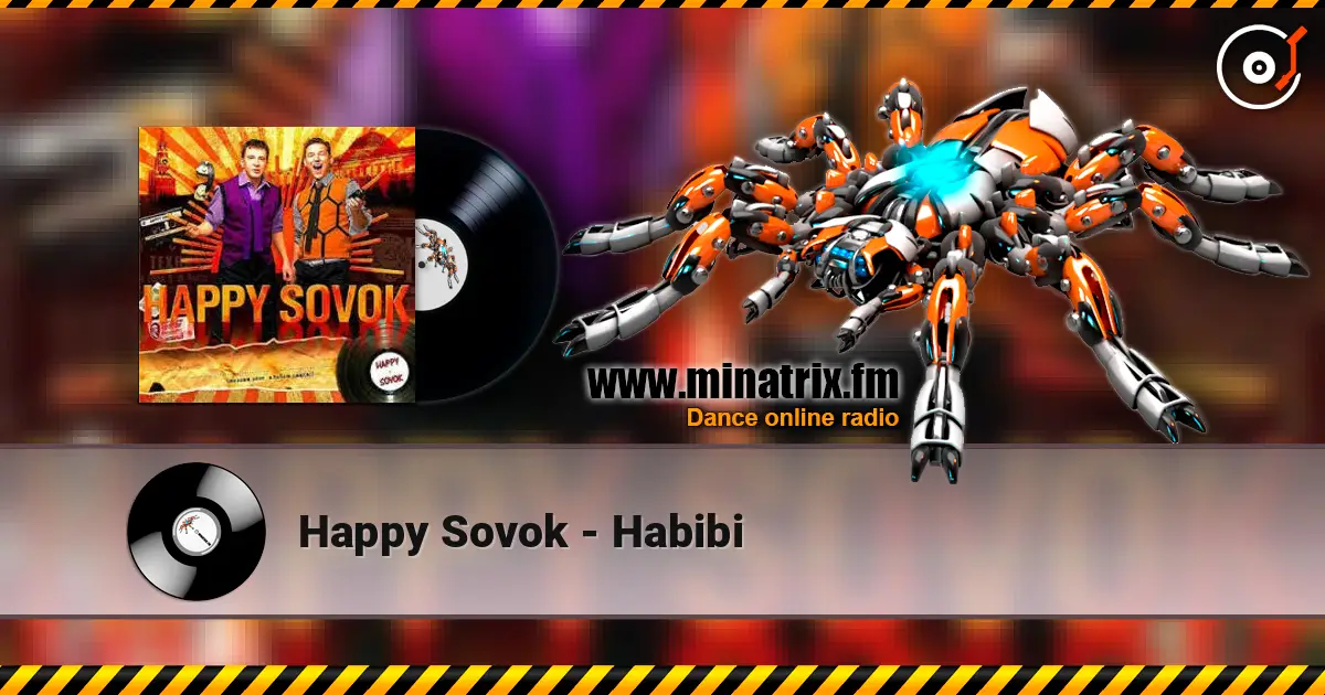Happy Sovok - Habibi escuchar online en alta calidad | Minatrix.FM