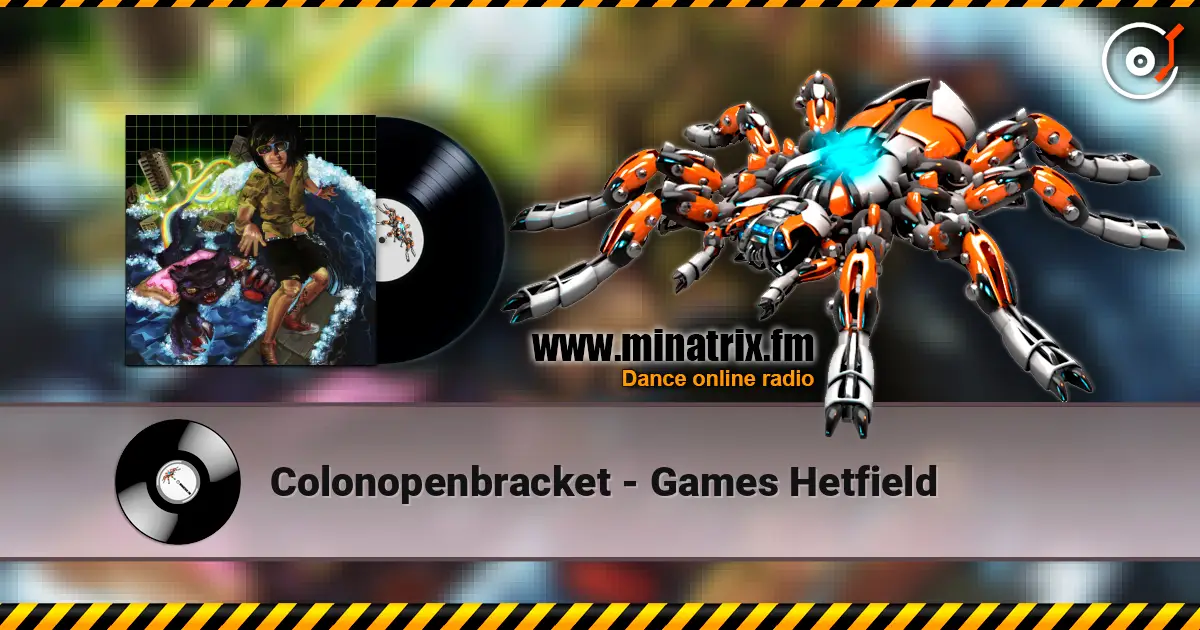 Colonopenbracket - Games Hetfield escuchar online en alta calidad | Minatrix.FM